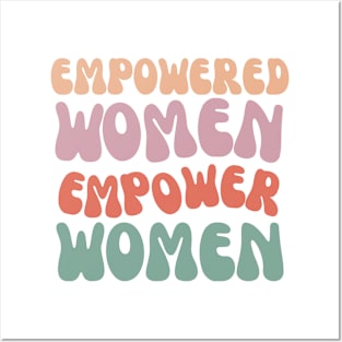 Empowered women empower women quote Posters and Art